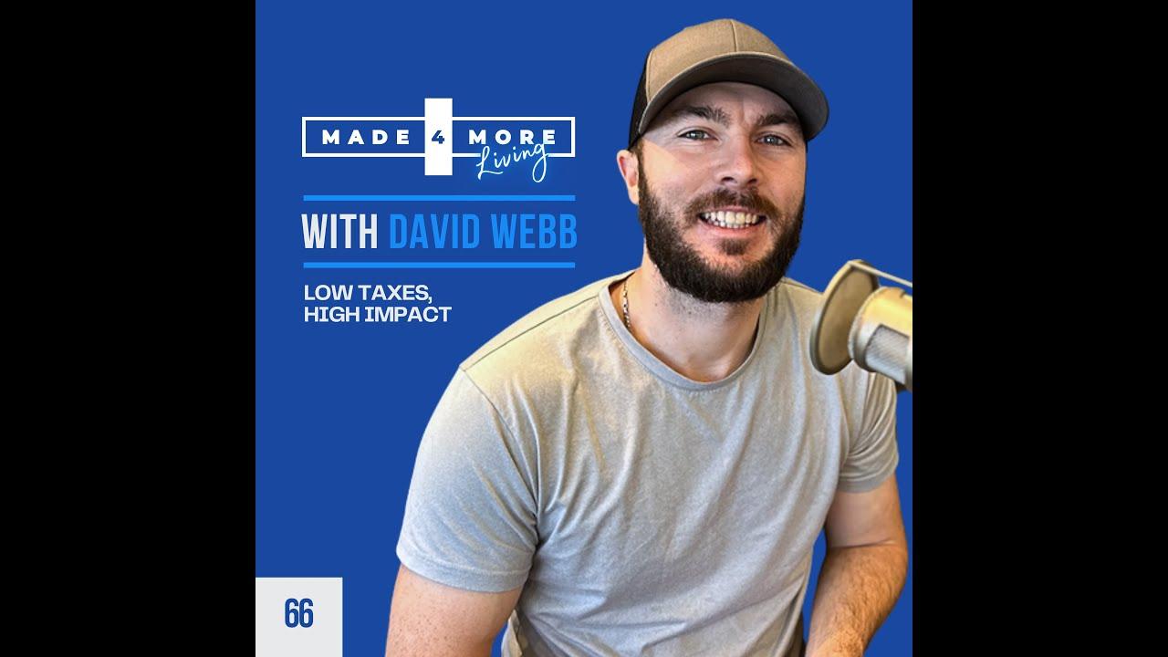 Low Taxes, High Impact: Property Secrets with David Webb | Ep 66